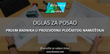 Oglas za posao – Prijem radnika u tehničkoj pripremi za proizvodnju pločastog namještaja (m/ž)